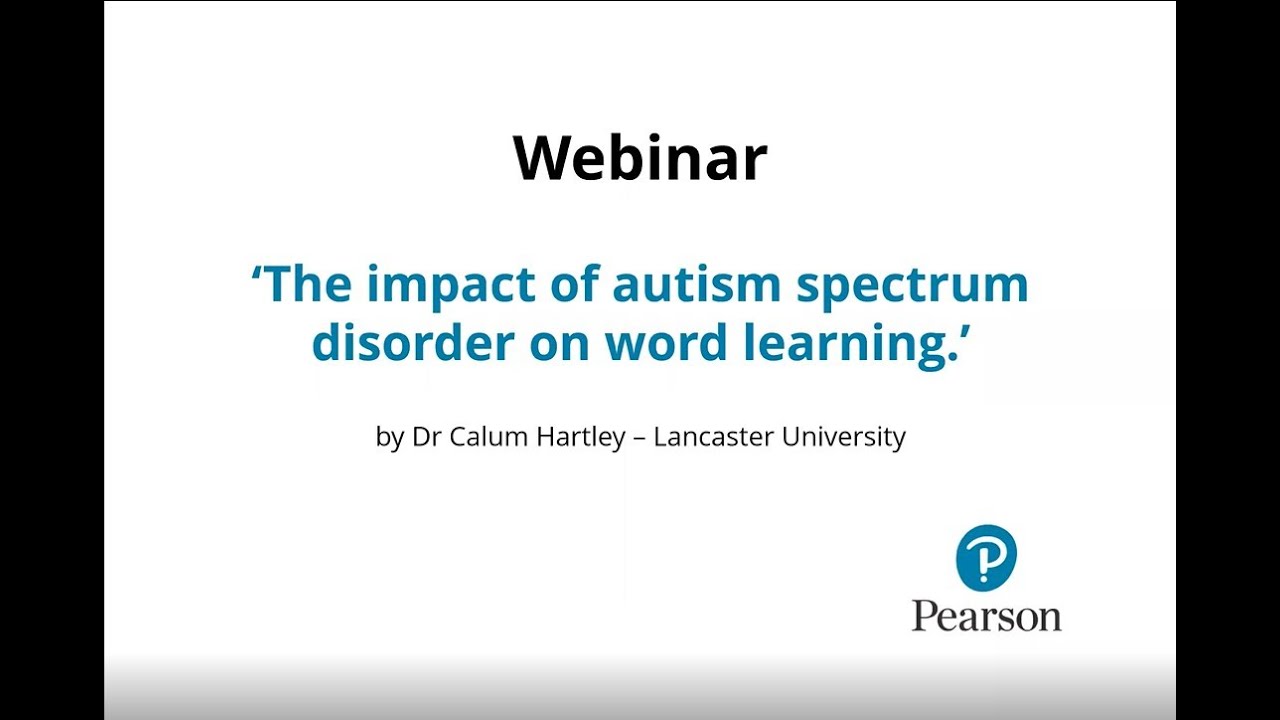 The impact of Autism Spectrum Disorder on Word Learning, with Dr Calum Hartley