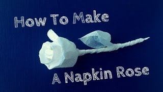 Napkin Rose Instructions