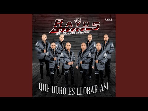 Que Duro Es Llorar Asi