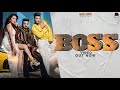 Boss Official Video Sumit Baba Eshan Masih Zainab Patra Mujeem Aakhri Sultan Big Dee