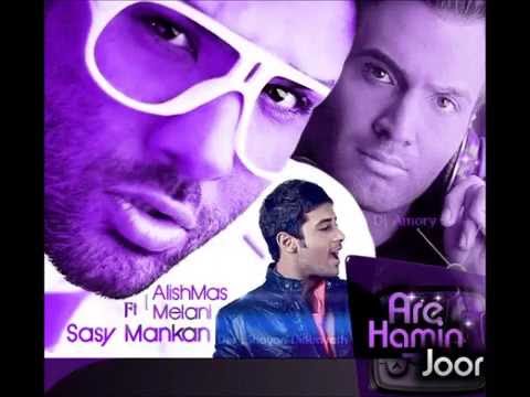 sasy mankan ft alishmas &melani (are hamin joor) 2012