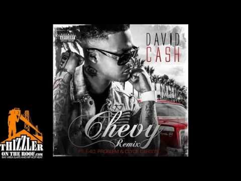 David Cash ft. E-40, Problem, Clyde Carson - Chevy (Remix) (Prod. DJ Mustard) [Thizzler.com]