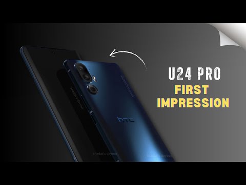 HTC U24 Pro Review: First Look, Specs, Price | HTC is back, But…