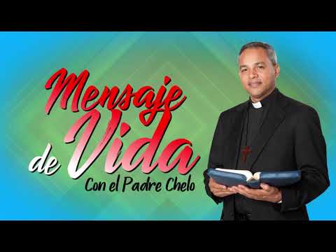 Padre Chelo 2130 Mensaje de Vida. Jueves Santo.