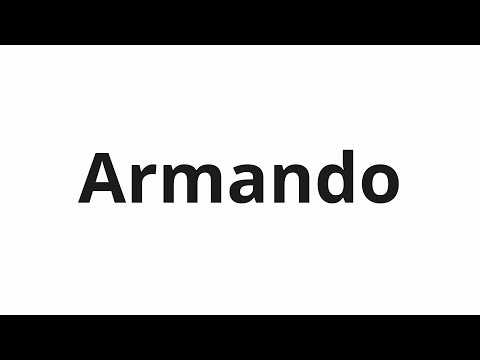 How to pronounce Armando
