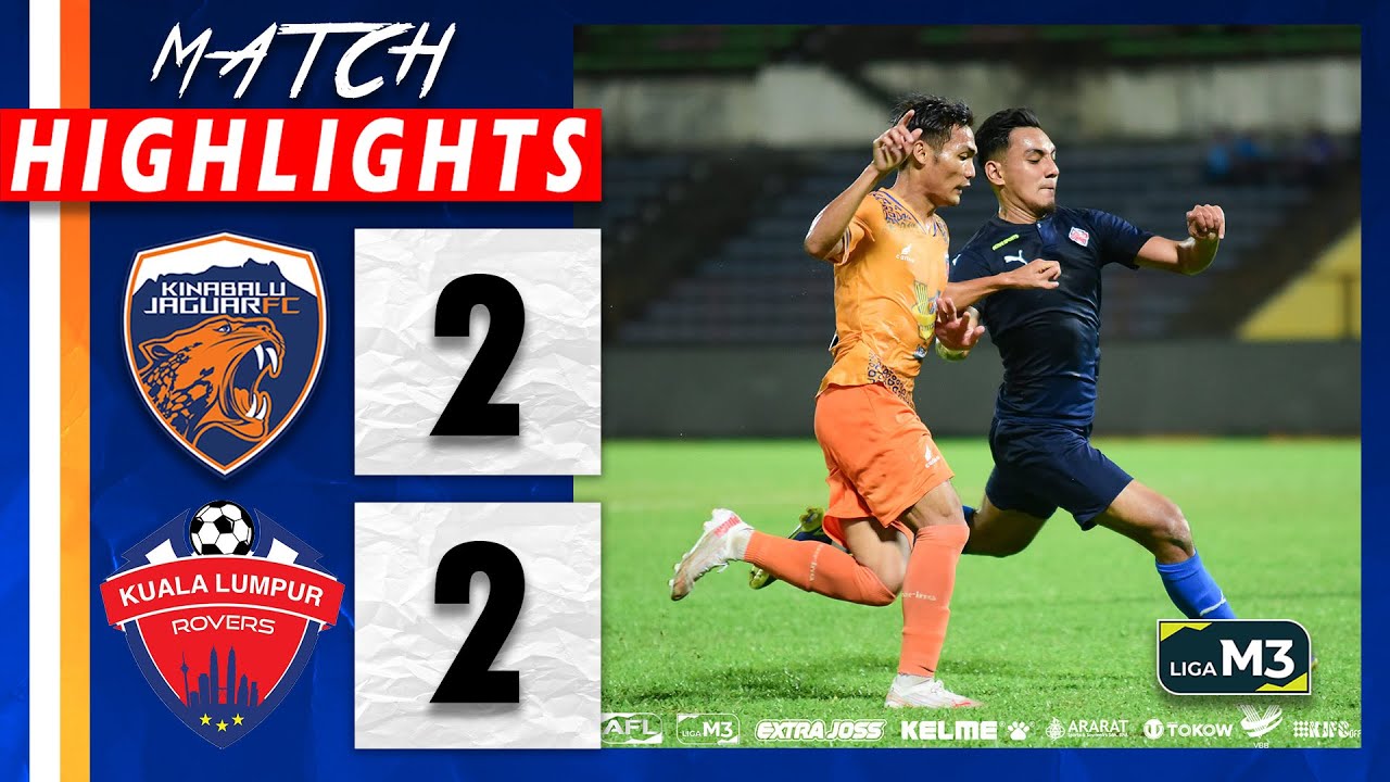 Kinabalu Jaguar FC vs KL Rovers FC | Match Extended Highlights | M3 2022 QUARTER-FINAL (1st leg)