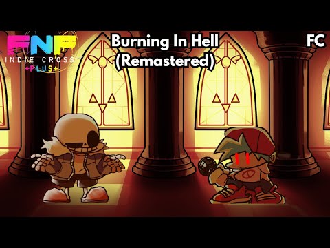Burning In Hell Remastered - FnF Indie Cross Plus