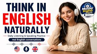 Think in English Naturally | Daily Listening & Speaking Practice | Part 126