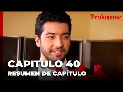 Las Mejores Escenas Del Episodio 40 - Perdóname