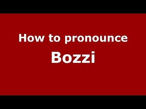 How to pronounce Bozzi