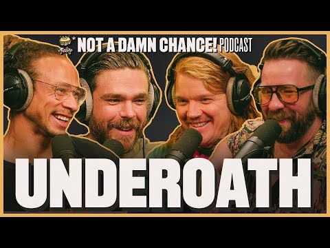 How To Turn Obstacles into Creation w/ Underoath | Not A Damn Chance! Podcast