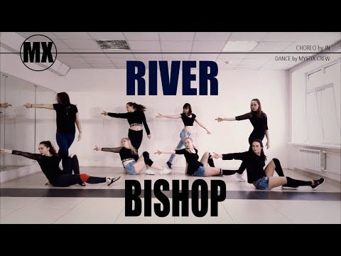 [mystixCHOREO] Bishop - River by MYSTIX CREW