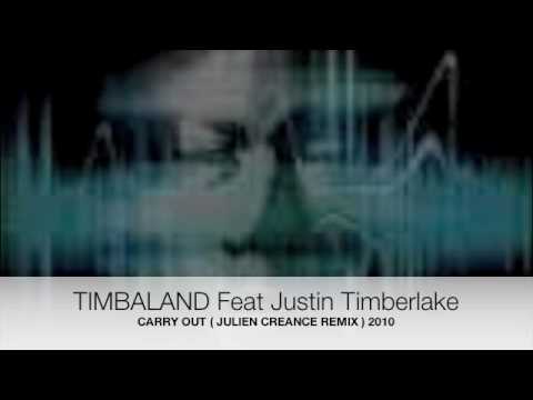 Timbaland Feat justin Timberlake - Carry out ( Julien Creance Remix)