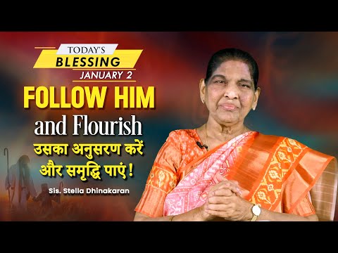 Sis. Stella Dhinakaran | Follow Him and Flourish | Jan 2 | Today's Blessing