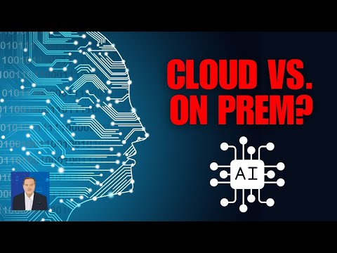 Cloud Vs. On-Prem for Generative AI Systems