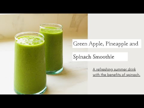 Green Apple, Pineapple and Spinach Smoothie