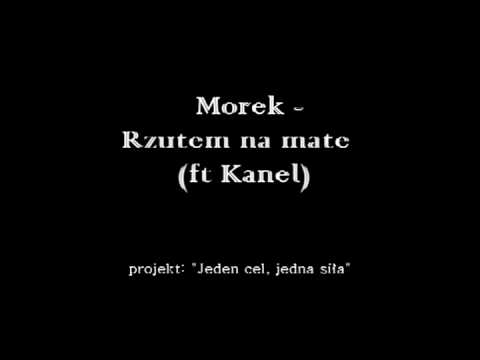 Morek - Rzutem na mate (ft Kanel)