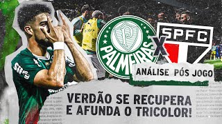 PALMEIRAS AFUNDA O SÃO PAULO EM CRISE! - ANÁLISE PÓS-JOGO - PALMEIRAS 3x1 SÃO PAULO - PAULISTÃO