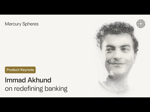 Immad Akhund on redefining banking | Mercury Spheres
