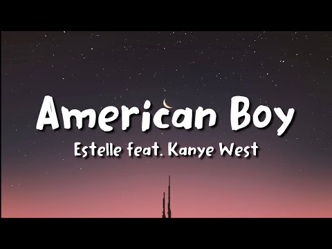 Estelle ft. Kanye West - American Boy (lyrics)