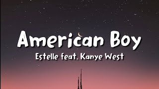 Estelle ft. Kanye West - American Boy (lyrics)