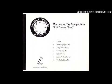 Montano vs. The Trumpet Man - Itza Trumpet Thing (Judge Jules Remix) (Speed Garage / 1998)