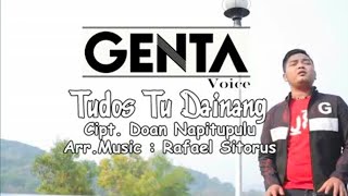 Download lagu GENTA VOICE ~ Tudos Tu Dainang || Cipt. Doan Napitupulu mp3 Download lagu GENTA VOICE ~ Tudos Tu Dainang || Cipt. Doan Napitupulu mp3