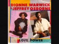 Dionne Warwick & Jeffrey Osborne - Love Power ...