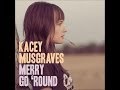 Merry Go Round-Kacey Musgraves Lyrics 