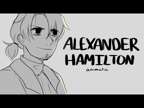 Alexander Hamilton | Hamilton animatic