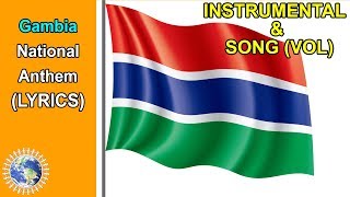 National Anthem of Gambia INSTRUMENTAL &amp; SONG (Lyrics) ❤️For The Gambia Our Homeland❤️