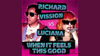 When It Feels This Good