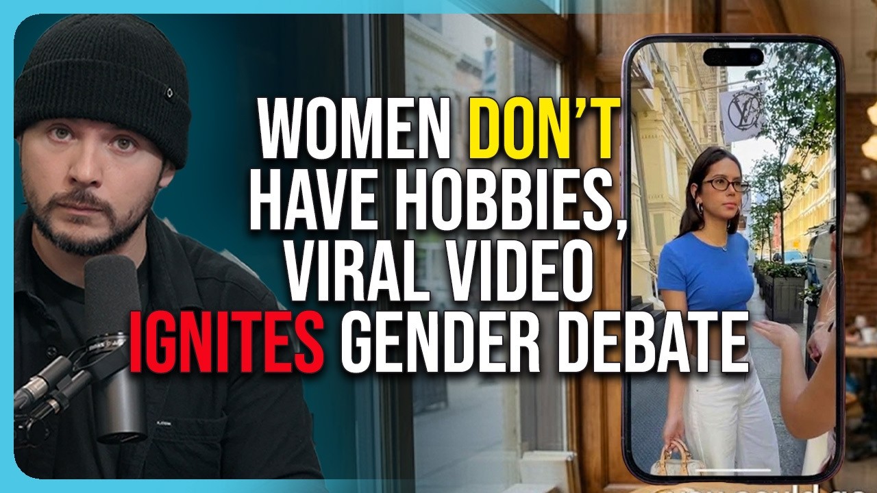 Women DON’T Have Hobbies, Viral Video IGNITES Gender Debate