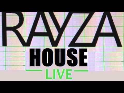 Rayza House LIVE - Episode 1: Electro House
