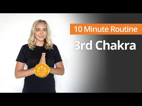 3RD CHAKRA Solar Plexus Chakra Healing Exercises | 10 Minute Daily Routine