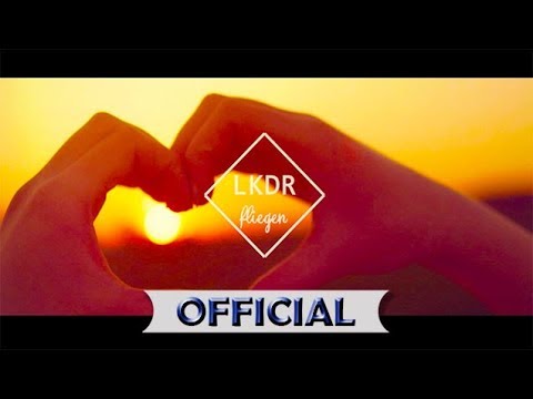 LKDR - Fliegen (Offizielles Musikvideo)