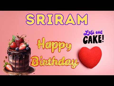Happy Birthday Sriram, Birthday of Sriram, Best Birthday Wishes, hbd