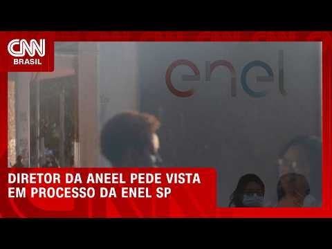 Diretor da Aneel pede vista e adia decisão sobre caducidade da Enel SP | HORA H