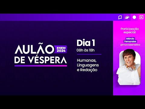Aulão de Véspera - 1º dia | Participação Especial: Márcia Sensitiva | ENEM 2024 no CFPOnline