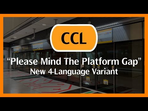 [SMRT] Circle Line NEW 4-Language "Please Mind The Platform Gap" Announcement!
