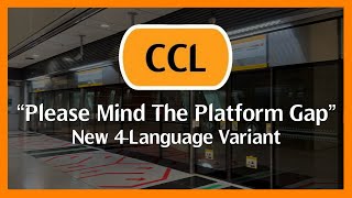 [SMRT] Circle Line NEW 4-Language Please Mind The Platform Gap Announcement!