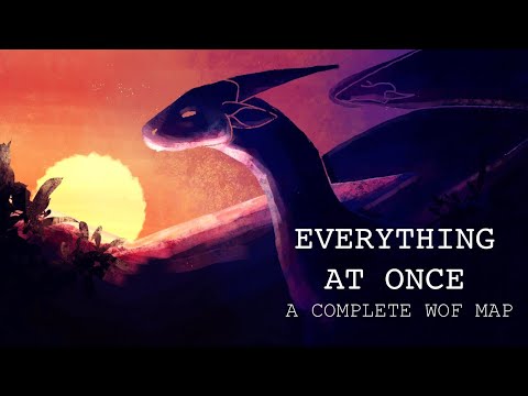 Everything At Once {COMPLETE WINGS OF FIRE MAP}