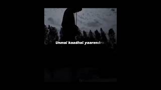 Download lagu unmai kadhal yar endral song ❤️ lyrics WhatsApp status trending viral shorts mp3