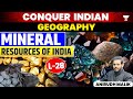 Mineral Resources Of India Conquer Indian Geography For UPSC 2025 Anirudh Malik