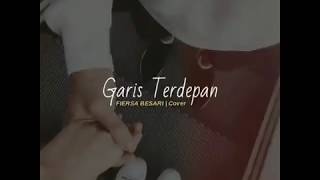 Download lagu Fiersa Besari - Garis Terdepan | Cover @fbyputrinc 🎥 Musikstory mp3
