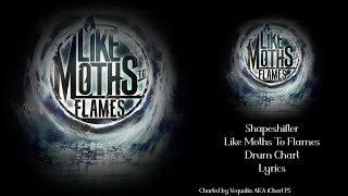 Like Moths To Flames - Shapeshifter (Drum Chart, Lyrics) | iChart PS