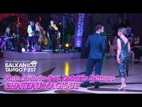 Chateau Magique - Maja & Marko feat. Quinteto Beltango