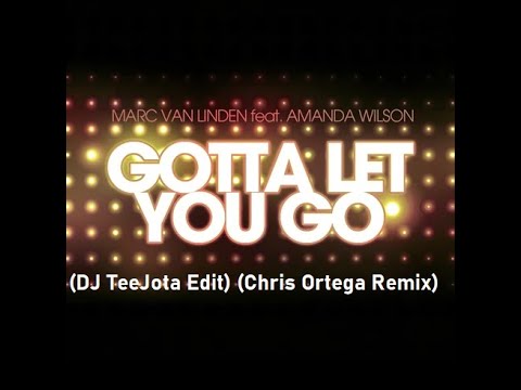 Amanda Wilson - Gotta Let Go (DJ TeeJota Edit) (Chris Ortega Remix)