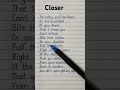 Closer ~ Chainsmokers X ft. Halsey #closer #chainsmoker #halsey #lyrics #song #trending #viral