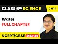 Water Full Chapter Class 6 Science NCERT Science Class 6 Chapter 14